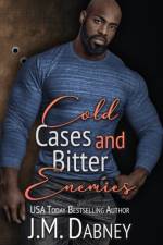 Cold Cases and Bitter Enemies af J M Dabney