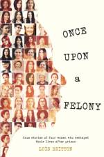 Once Upon a Felony af Lois Britton
