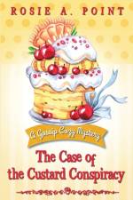 The Case of the Custard Conspiracy af Rosie A Point
