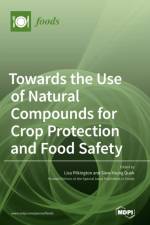 Towards the Use of Natural Compounds for Crop Protection and Food Safety