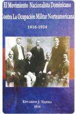 El Movimiento Nacionalista Dominicano 1916-1924 af Eduardo J Tejera