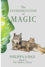 The Interpretation of Magic af Philippa Lodge