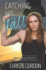 Catching His Fall af Christie Gordon