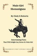 Mule Girl Shenanigans af Cindy K Roberts