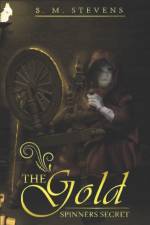 The Gold Spinners Secret af S M Stevens