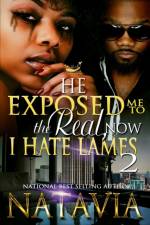 He Exposed Me to the Real, Now I Hate Lames 2 af Natavia