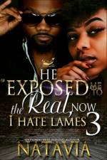 He Exposed Me to The Real, Now I Hate Lames 3 af Natavia