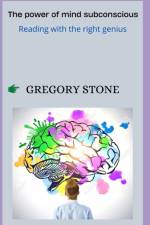 The power of mind subconscious af Gregory Stone