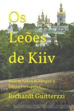 Os Leoes de Kiiv af Richardt Guitterzzi