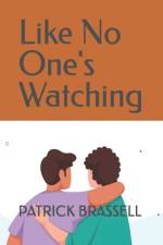 Like No One's Watching af Patrick Brassell