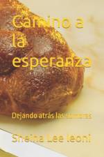 Camino a la esperanza af Sheina Lee Leoni