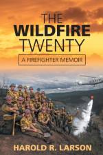 The Wildfire Twenty af Harold R Larson