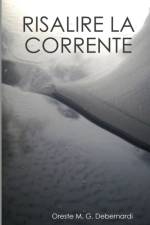 Risalire La Corrente af Oreste M. G. Debernardi