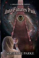 Into Futures Past af Solitaire Parke