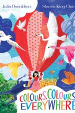 Colours, Colours Everywhere af Julia Donaldson