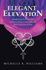 Elegant Elevation af Michelle R Williams