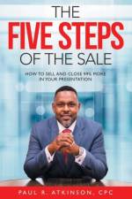 The Five Steps of the Sale af Paul R Atkinson Cpc