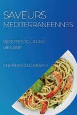 SAVEURS MEDITERRANEENNES af LORRAINE STEPHANIE LORRAINE
