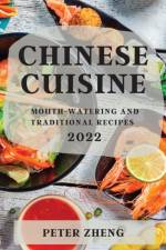 CHINESE CUISINE 2022 af ZHENG PETER ZHENG