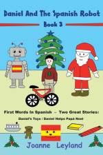 Daniel And The Spanish Robot - Book 3 af Leyland Joanne Leyland