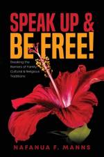 Speak up & Be Free! af Nafanua Manns