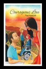 Courageous Love af Nankivell Paul Nankivell