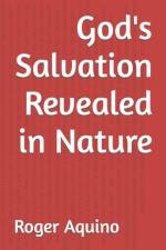 God's Salvation Revealed in Nature af Aquino Roger Guico Aquino