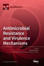 Antimicrobial Resistance and Virulence Mechanisms af Manuela Oliveira