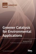 Greener Catalysis for Environmental Applications af STANISLAW WACLAWEK