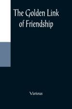 The Golden Link of Friendship af Various