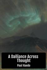 A Dalliance Across Thought af Paul Haedo