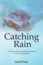 Catching Rain af Sandi Paris
