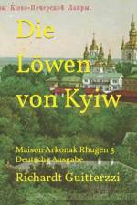 Die Loewen von Kyiw af Richardt Guitterzzi