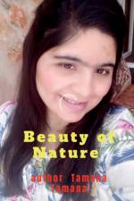 Beauty of Nature af Tamana Tamana