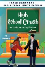 High School Crush af Taksh Bamnawat