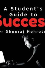 A Student's Guide to Success af Dr Dheeraj