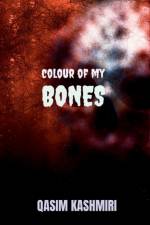 Colour of My Bones af Qasim Kashmiri