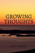 Growing Thoughts af Lazy Squid