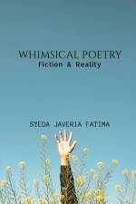 Whimsical Poetry af Syeda Fatima