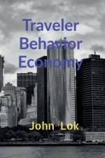 Traveler Behavior Economy af John Lok