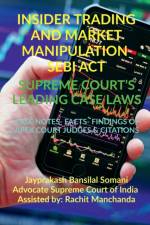 Insider Trading and Market Manipulation- Sebi Act- Supreme Court's Leading Case Laws af Jayprakash Somani
