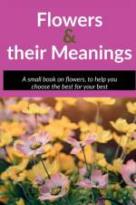 Flowers and their meanings af Sana Tandon