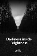 Darkness inside Brightness af Muskan Chauhan