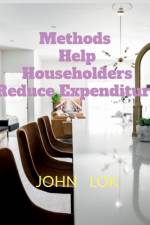 Methods Help Householders Reduce Expenditure af John Lok
