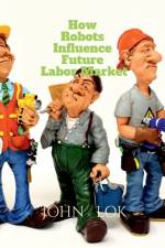 How Robots Influence Future Labor Market af John Lok