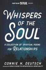 Whispers of the Soul(R) A Collection of Spiritual Poems for Relationships af Connie H Deutsch