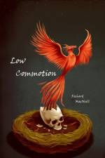 Low Commotion af Richard MacNeill