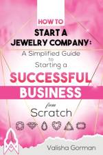 How to Start a Jewelry Company af Valisha Gorman