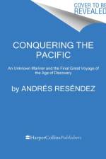 Conquering the Pacific af Andres Resendez