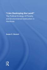 I Am Destroying The Land! af Susan C Stonich